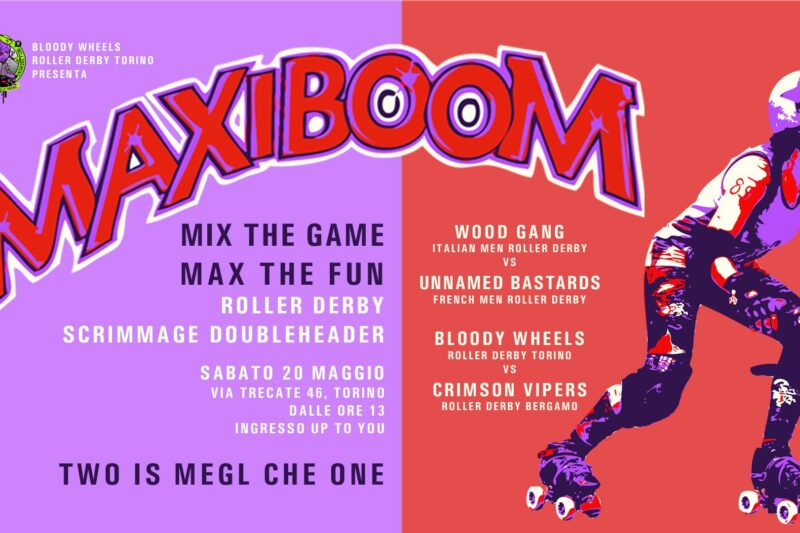 MAXIBOOM – Roller Derby Scrimmage Doubleheader a Torino